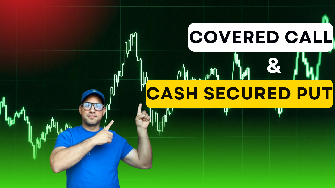 CASH SECURED PUT Y COVERED CALL
